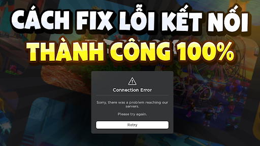 Hướng dẫn chi tiết cách sửa lỗi không vào được Roblox trên điện thoại