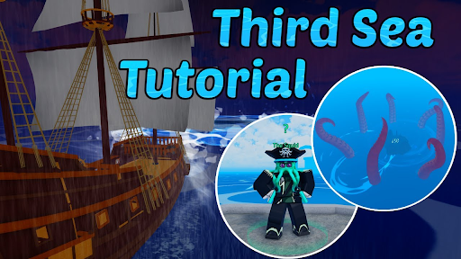 Khám phá King Legacy Sea 3 và cách di chuyển sang Sea 3 nhanh nhất