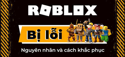 Roblox bị sập: Nguyên nhân và cách khắc phục nhanh nhất