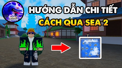 Cách qua Sea 2 trong King Legacy