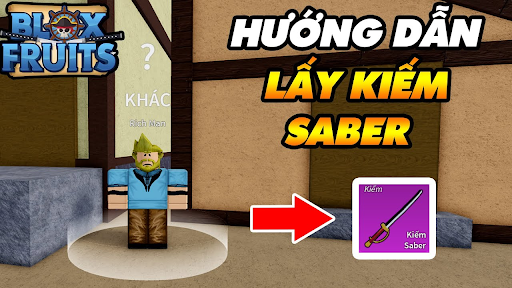 Hướng dẫn lấy thanh kiếm Saber Blox Fruits